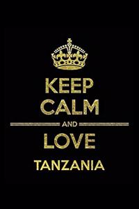 KEEP CALM AND LOVE TANZANIA Notebook