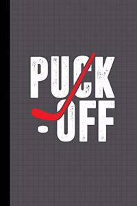 Puck Off Hockey Quote Journal Notebook