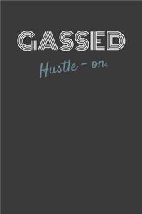 Gassed Hustle-On.