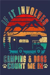 If Involves Camping & Dogs Count Me