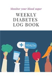 Monitor your blood sugar, Weekly Diabetes Log Book