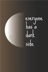 Everyone Has A Dark Side