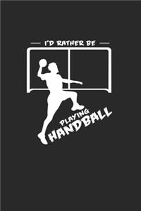 I'd rather be playing handball