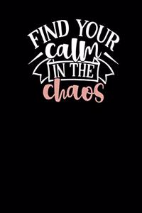 Find Your Calm in the Chaos