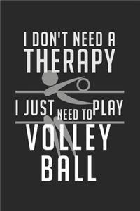 I don't need a therapy - I just need to play volleyball