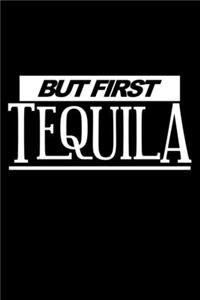 But first Tequila: 6" x 9" 120 pages quad Journal I 6x9 graph Notebook I Diary I Sketch I Journaling I Planner I Gift for geek I funny Math