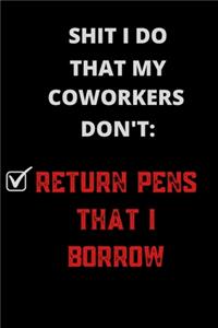 Shit I Do That My Coworkers Don't