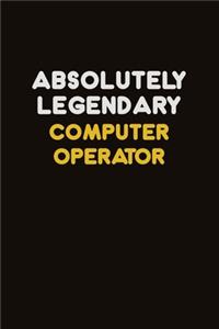 Absolutely Legendary Computer Operator
