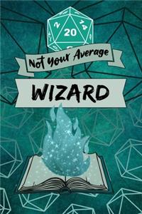 Not Your Average Wizard