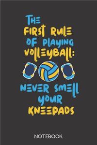 The first rule of playing volleyball