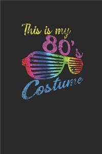 This Is My 80's Costume