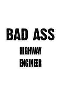 Bad Ass Highway Engineer