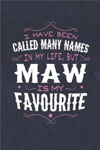 I Have Been Called Many Names In My Life, But Maw Is My Favorite