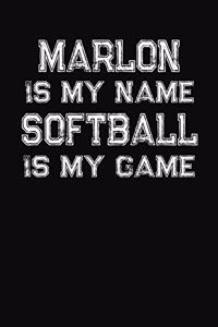 Marlon Is My Name Softball Is My Game