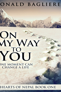 On My Way To You (Hearts Of Nepal Book 1)
