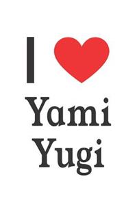 I Love Yami Yugi: Yami Yugi Designer Notebook