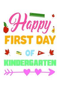 Happy First Day Of Kindergarten