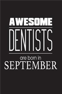 Awesome Dentists Are Born In September