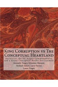 King Corruption vs The Conceptual Heartland
