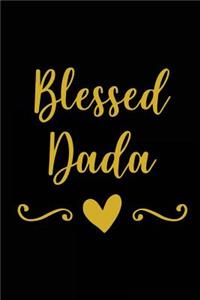 Blessed Dada: Motivational Quote - Cute 120 Page 6" X 9" Wide Ruled Notebook, Journal