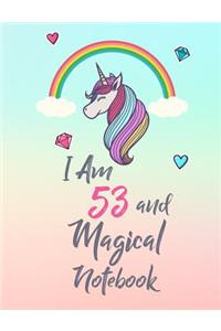 I Am 53 and Magical Notebook