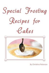 Special Frosting Recipes for Cakes