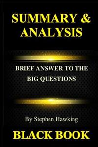 Summary & Analysis: Brief Answers to the Big Questions by Stephen Hawking