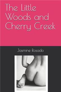 The Little Woods and Cherry Creek