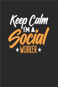 Keep Calm I'm a Social Worker