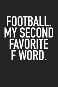 Football My Second Favorite F Word
