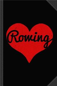 I Love Rowing Journal Notebook