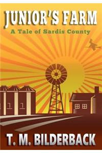 Junior's Farm - A Tale Of Sardis County