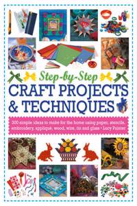 Step-By-Step Craft Projects & Techniques