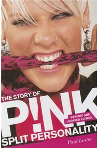 Split Personality: The Story of Pink