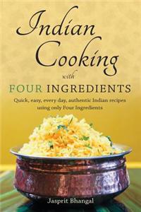 Indian Cooking with Four Ingredients