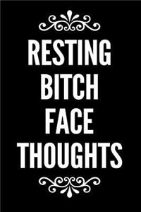 Resting Bitch Face Thoughts