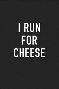 I Run for Cheese