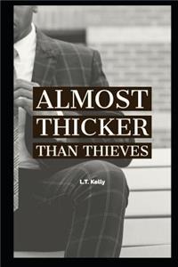 Kelly Family Chronicles Presents- Almost Thicker Than Thieves