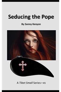 Seducing the Pope