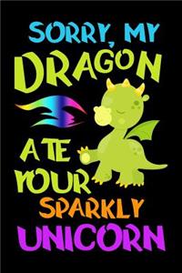 Sorry, My Dragon Ate Your Sparkly Unicorn