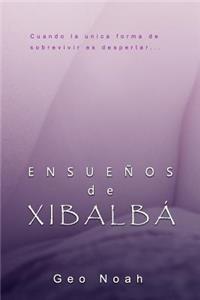 Ensueños de Xibalbá