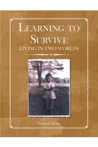 Learning to Survive