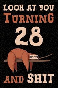 Look at You Turning 28 and Shit