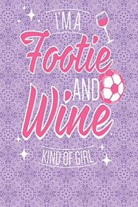 I'm a Footie and Wine Kind of Girl