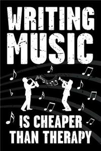 Writing Music Is Cheaper Than Therapy