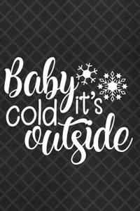 Baby It's Cold Outside