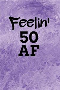 Feelin' 50 AF