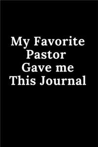 My Favorite Pastor Gave Me This Journal