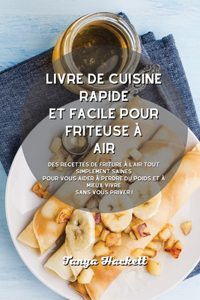 Livre de cuisine rapide et facile pour friteuse à air