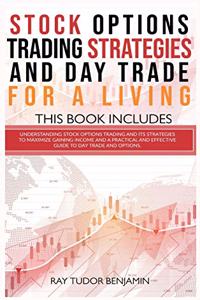 Stock Options Trading Strategies and Day Trade for a Living